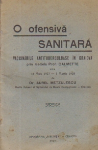 O ofensiva sanitara - Vaccinarile antituberculoase in Craiova prin metoda Prof. Calmette