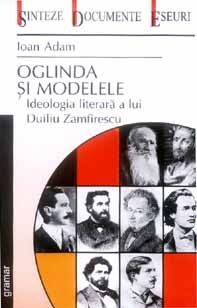 Oglinda si modelele. Ideologia literara a lui Duiliu Zamfirescu