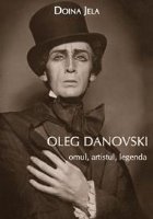 Oleg Danovski omul artistul legenda