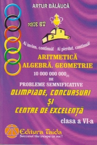 Olimpiade, Concursuri si Centre de Excelenta - Aritmetica, Algebra si Geometrie pentru clasa a VI-a