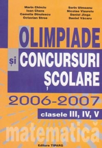 Olimpiade si concursuri scolare 2006-2007. Clasele III, IV, V