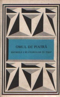 Omul de piatra - Basmele calatoriilor in timp