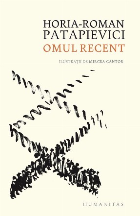 Omul recent.O critică a modernităţii  din perspectiva întrebării „ce se pierde atunci când ceva se câştigă?“