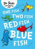 One Fish, Two Fish, Red Fish, Blue Fish