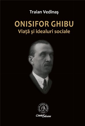 Onisifor Ghibu. Viata si idealuri sociale