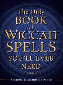 Only Book of Wiccan Spells You'll Ever Need