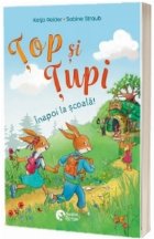 Ţop şi Tupi începe şcoala