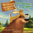 OPEN SEASON - CEI MAI BUNI PRIETENI