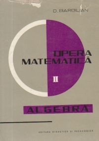 Opera Matematica, Volumul al II-lea - Algebra