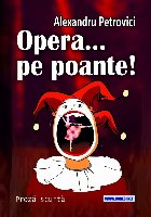 Opera... pe poante! : proză scurtă