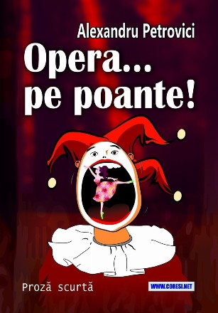 Opera... pe poante! : proză scurtă