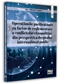 Operatiunile pacificatoare ca factor de reglementare a conflictelor etnopolitice din perspectiva dreptului international public