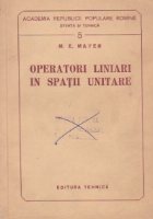 Operatori liniari spatii unitare