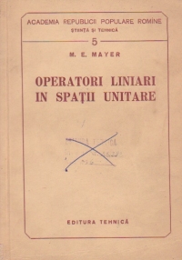 Operatori liniari in spatii unitare