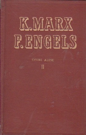 Opere Alese in Doua Volume, Volumul al II-lea (K. Marx, F. Engels)