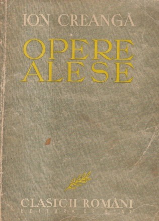 Opere Alese - Ion Creanga (Editie 1949)