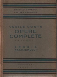 Opere complete, volumul 1 - Teoria Fatalismului