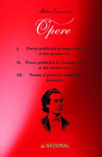 Opere Mihai Eminescu - Set 3 volume (vol. I-III)