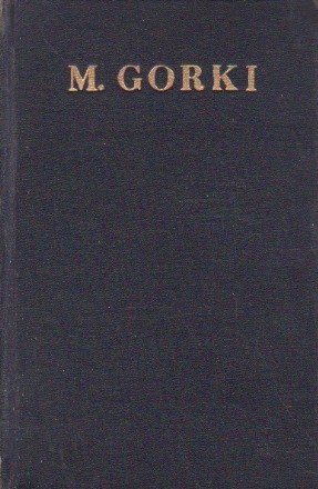 Opere in 30 Volume, Volumul al XIII-lea - Nuvele (M. Gorki)