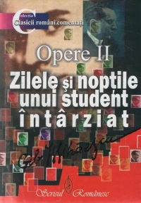 Opere II. Zilele si noptile unui student intarziat