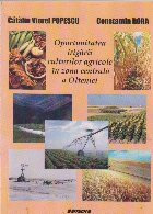 Oportunitatea irigarii culturilor agricole zona
