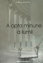 opta minune lumii