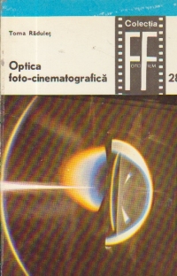 Optica foto-cinematografica, Volumul I - Elemente de optica fotografica