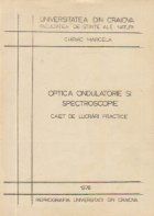 Optica ondulatorie si spectroscopie - Caiet de lucrari practice