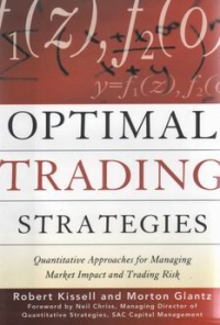 Optimal Trading Strategies - Quantitative Approaches for Managing Market Impact and Trading Risk