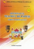 Optionalul - teatrul de papusi. Ghidul optionalului