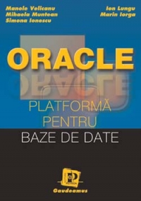 Oracle. Platforma pentru baze de date