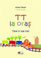 TT la oras (Tete in the city)