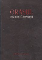 Orasul si constructia oraselor