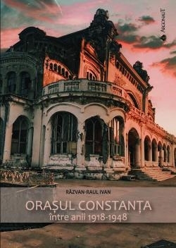 Oraşul Constanţa între anii 1918-1948