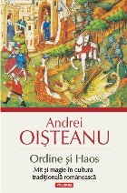 Ordine și Haos. Mit și magie în cultura tradițională românească