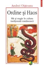 Ordine si Haos. Mit si magie in cultura traditionala romaneasca