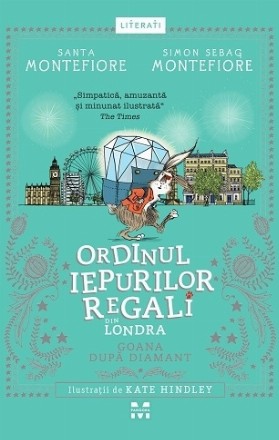 Ordinul iepurilor regali din Londra. Volumul III: Goana dupa diamant