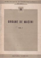 Organe de masini, Volumul I