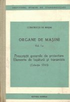 Organe masini Volumul Prescriptii generale