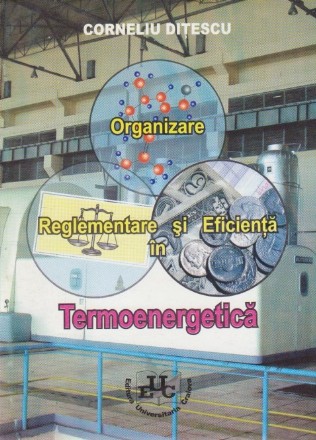 Organizare, Reglementare si Eficienta in Termoenergetica