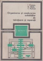 Organizarea conducerea activitatilor intretinere reparatii