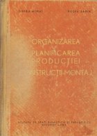 Organizarea planificarea productiei constructii montaj