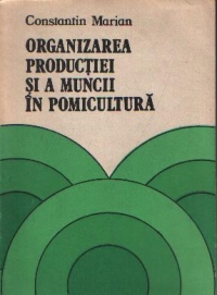 Organizarea productiei si a muncii in pomicultura