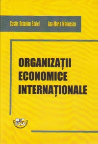 Organizatii economice internationale - Trecut, prezent si perspective