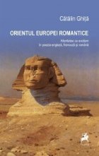 Orientul Europei Romantice