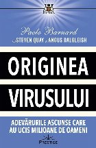 Originea virusului adevărurile ascunse care