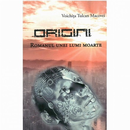 Origini. Romanul unei lumi moarte