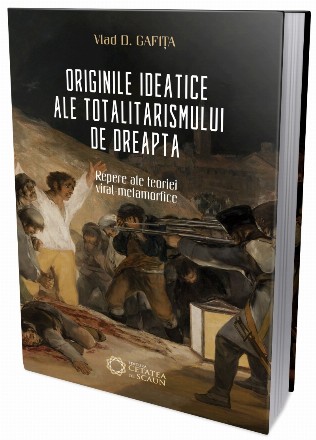 Originile ideatice ale totalitarismului de dreapta. Repere ale teoriei viral-metamorfice