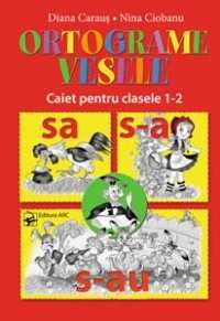 ORTOGRAME VESELE. CAIET PENTRU CLASELE 1-2