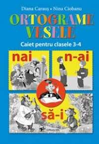 ORTOGRAME VESELE. CAIET PENTRU CLASELE 3-4